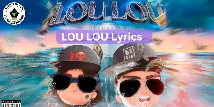 LOU LOU Lyrics