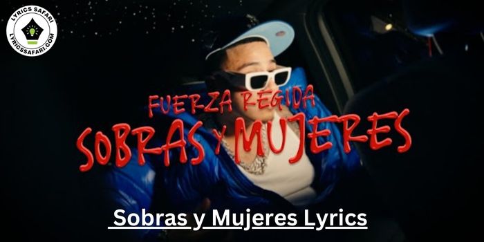 Sobras y Mujeres Lyrics