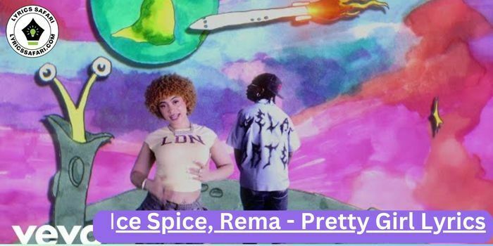 Ice Spice, Rema - Pretty Girl Lyrics