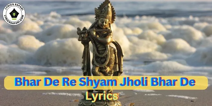 Bhar De Re Shyam Jholi Bhar De Lyrics