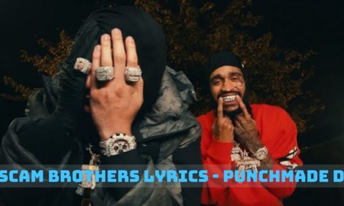 https://lyricssafari.com/wp-content/uploads/2023/11/Scam-Brothers-Lyrics-Punchmade-Dev-1200x720.jpg