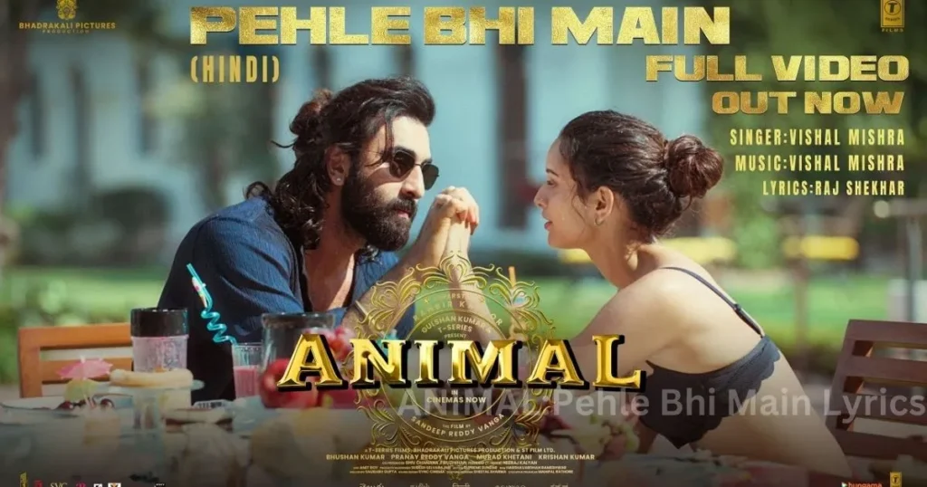 ANIMAL:Pehle Bhi Main Lyrics