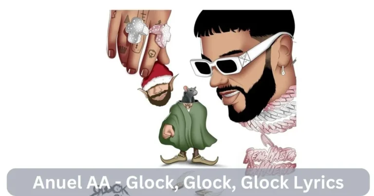 Anuel AA - Glock, Glock, Glock Lyrics