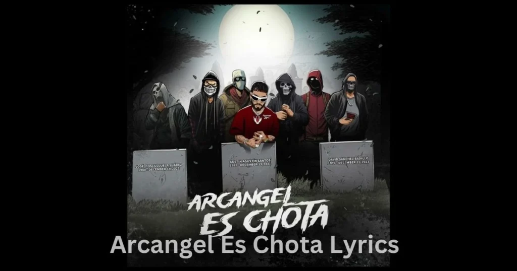 Arcangel Es Chota Lyrics