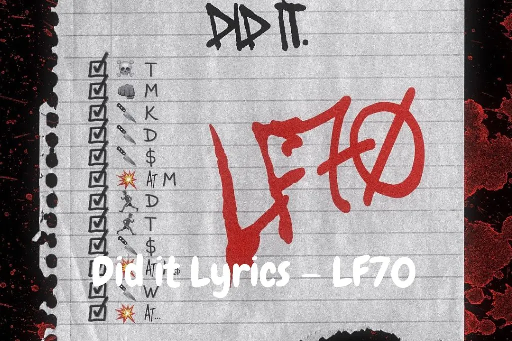 Did it Lyrics – LF70