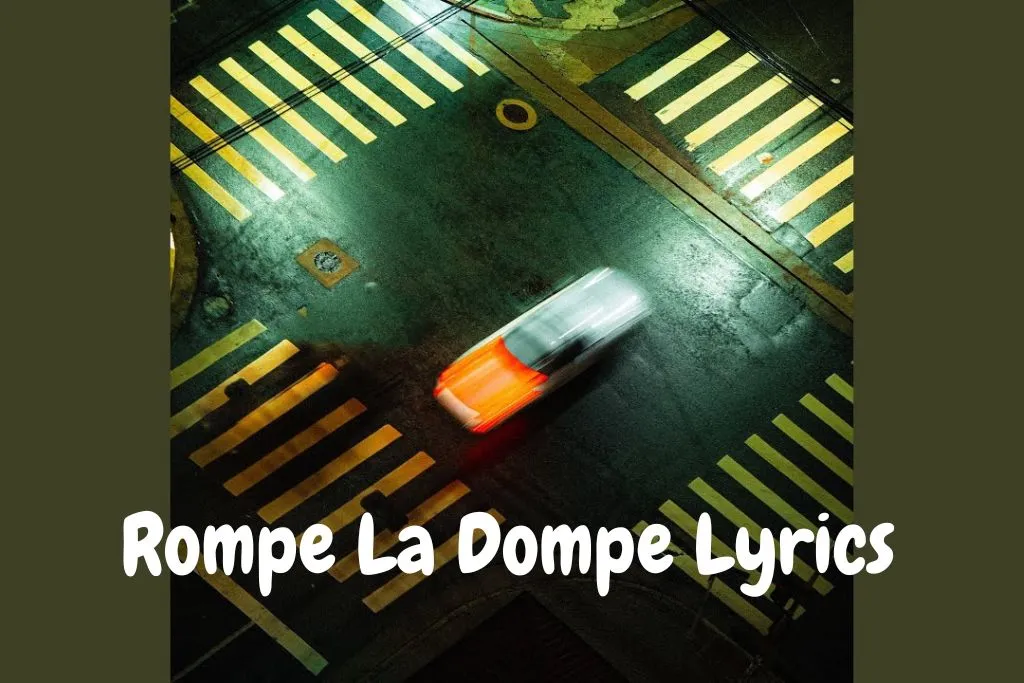 Rompe La Dompe Lyrics