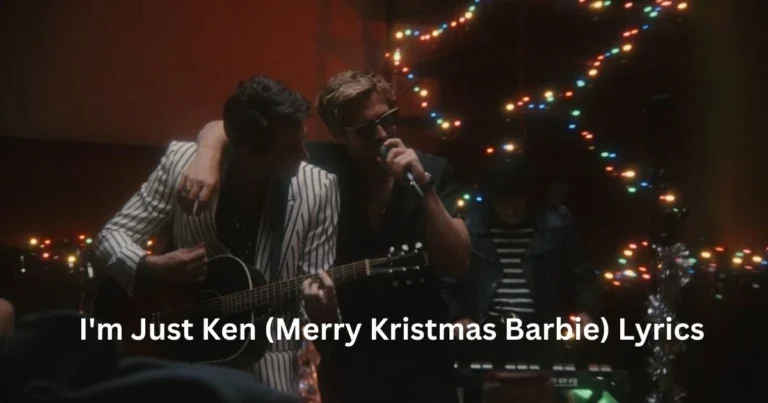 Ryan Gosling & Mark Ronson - I'm Just Ken (Merry Kristmas Barbie) Lyrics