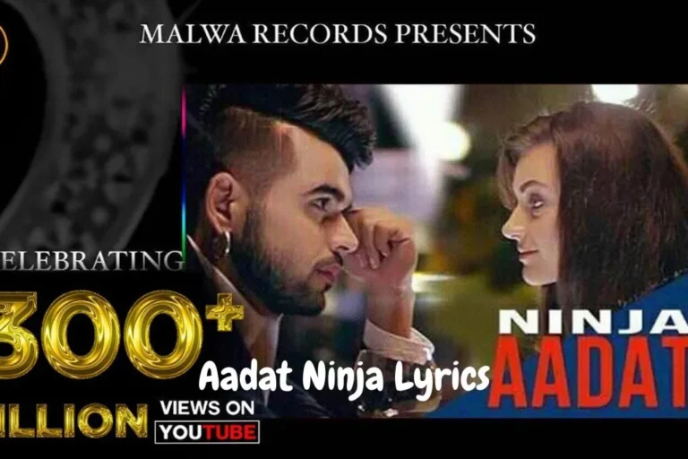 Aadat Ninja Lyrics