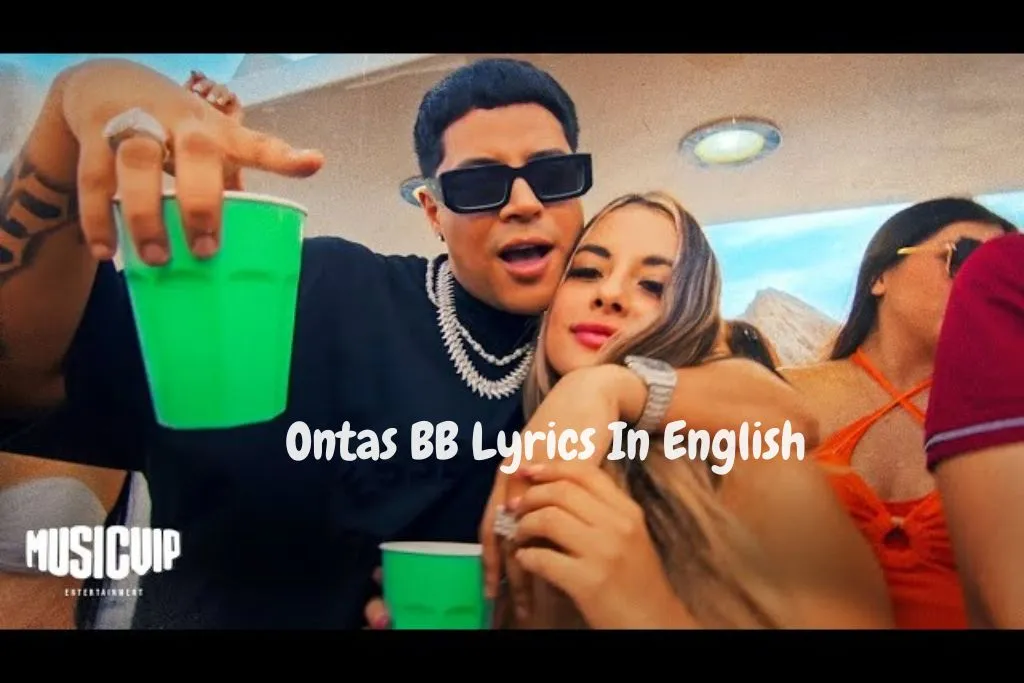 Ontas BB Lyrics In English – Grupo Firme