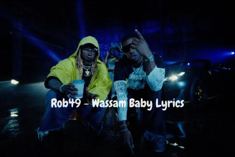 Rob49 - Wassam Baby Lyrics