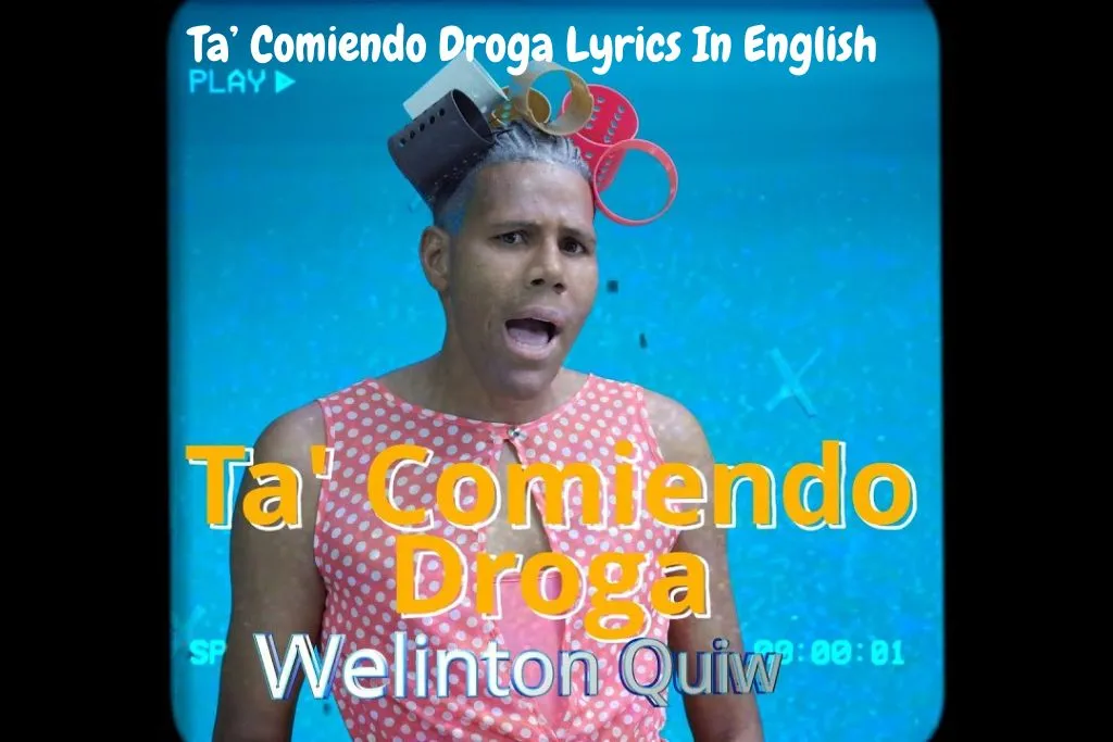 Ta’ Comiendo Droga Lyrics In English