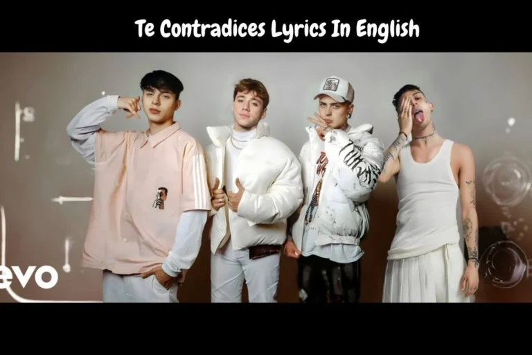 Te Contradices Lyrics In English