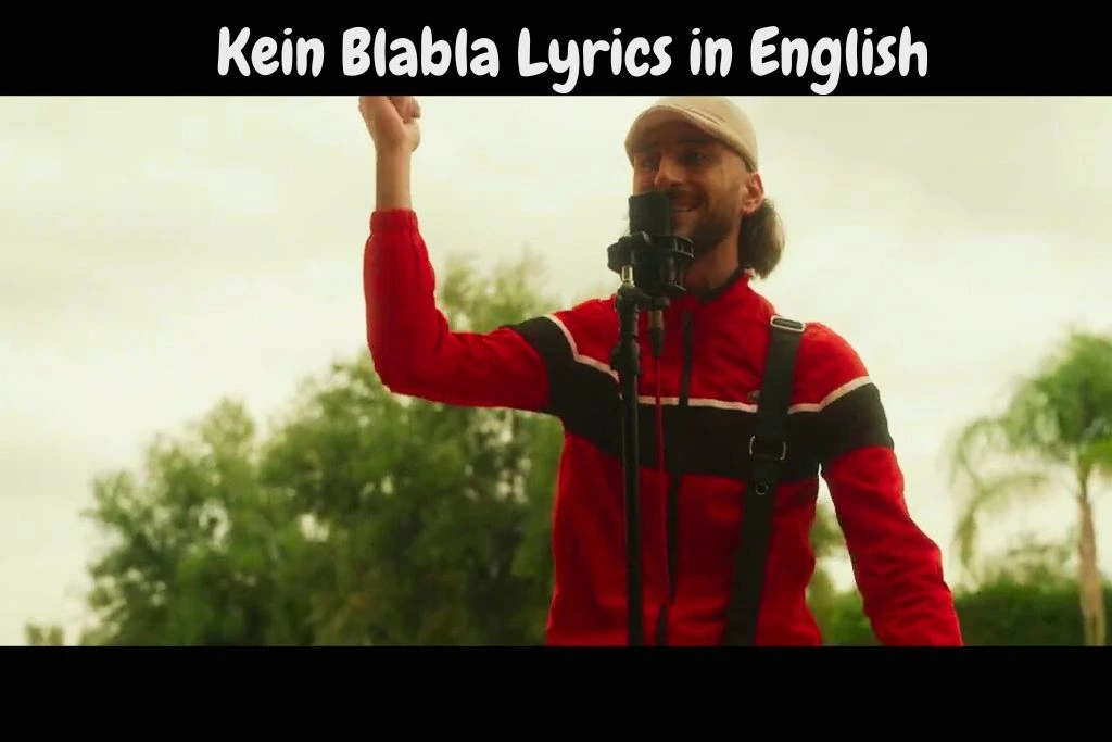 Kein Blabla Lyrics in English