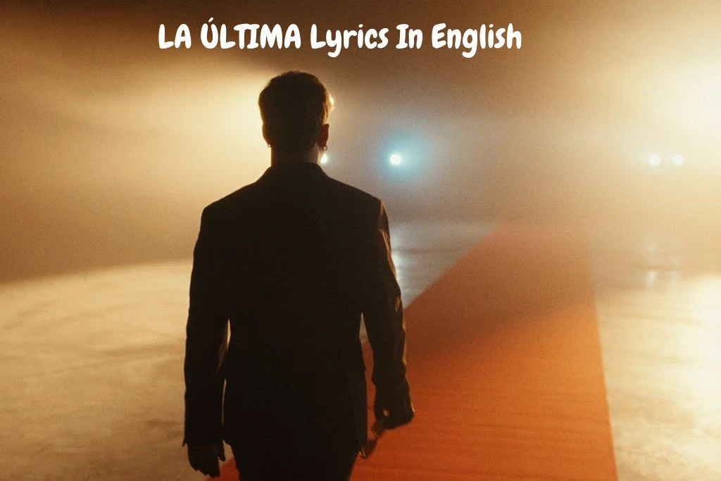 LA ÚLTIMA Lyrics In English