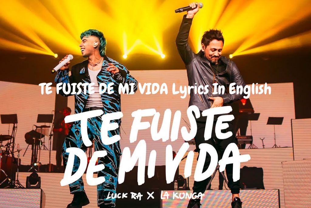 TE FUISTE DE MI VIDA Lyrics In English