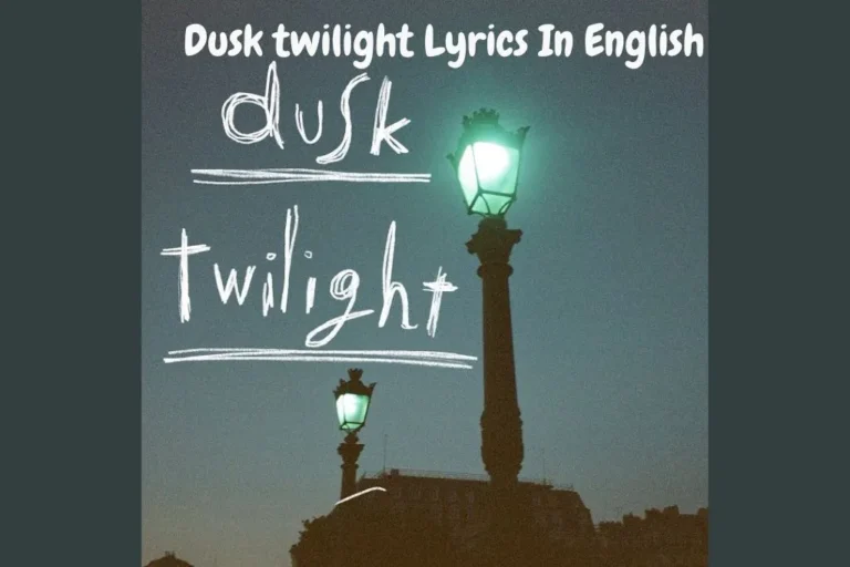 Dusk twilight Lyrics In English
